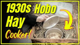 The Hobo Hay Cooker Lost 1930s OffGrid Cooking Hack [upl. by Ardnaid]