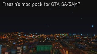 GTA SA  SAMP  MOD PACK BY FREEZIN [upl. by Klump]