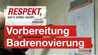 Badrenovierung richtig vorbereiten  toom Werkstatt [upl. by Mischa]