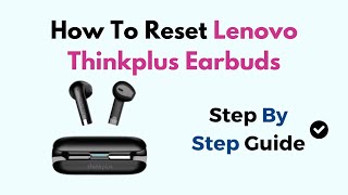 How To Reset Lenovo Thinkplus Earbuds [upl. by Assilim267]