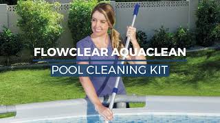 Flowclear AquaClean Pool Cleaning Vacuum Kit [upl. by Neirol]