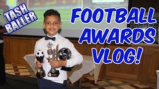 FOOTBALLSOCCER AWARDS VLOG  TASH BALLER [upl. by Nuahsyar]