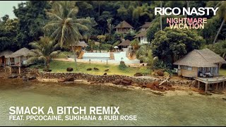 Rico Nasty  Smack A Bitch Remix feat ppcocaine Sukihana amp Rubi Rose Official Audio [upl. by Iadam]