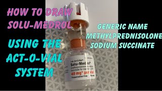 Solumedrol How to draw Solumedrol using the ActOVial container [upl. by Kahle637]