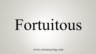 How To Say Fortuitous [upl. by Ursuline846]