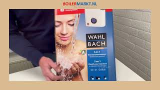 De 3 in 1 Doorstroomboiler van Wahlbach  nu bij Boilermarkt [upl. by Tory]