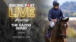 Cazoo Derby  Epsom  Cazoo Derby Festival Day 2  Racing Post Live [upl. by Januisz492]