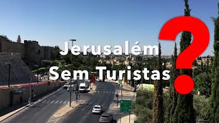 JERUSALÉM Sem Turistas NOTÍCIAS DE ISRAEL  direto de Sião [upl. by Rees]