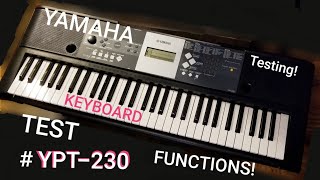 YAMAHA YPT230 Musical Keyboard Test Functions Overview [upl. by Vigor]