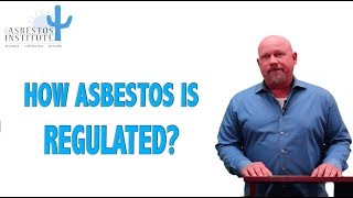 How is Asbestos Regulated in the United States  The Asbestos Institute [upl. by Daffodil]