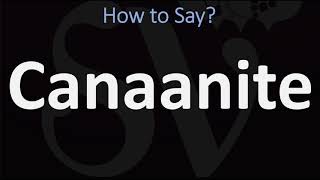 How to Pronounce Canaanite CORRECTLY [upl. by Efrem]