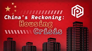 Housing Crisis — Chinas Reckoning Part 2 [upl. by Idak701]