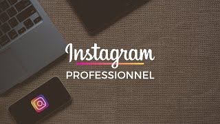 CRÉER UN COMPTE INSTAGRAM PRO AFIN DE BOOSTER SES RÉSULTATS [upl. by Llenal]