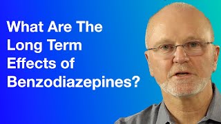 What Are The Long Term Effects Of Benzodiazepines [upl. by Austina545]