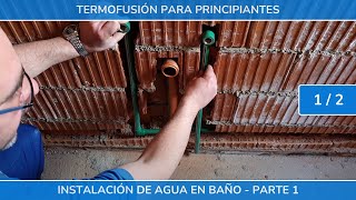 Termofusion para principiantes Baño principal  Parte 1 [upl. by Leoline]