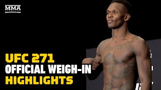 Official WeighIn Highlights  UFC 271  MMA Fighting [upl. by Giraud]