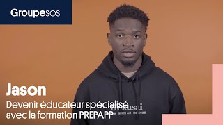 Devenir éducateur spécialisé avec la formation PREPAPP  Jason [upl. by Blunk410]