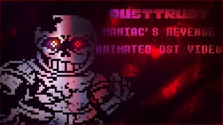 Dustswap Dusttrust Phase 2  MANIACS REVENGE IV  Animated OST Video [upl. by Nayarb]