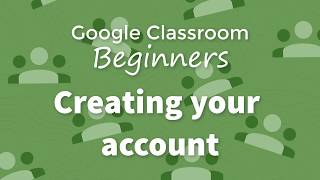 Creating your account in Google Classroom [upl. by Idrahs]