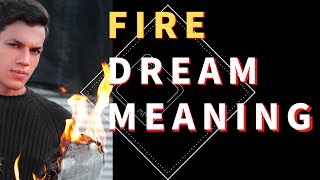 Dream about Fire Interpretation and Meaning  What Do Dreams Mean [upl. by Anadroj]