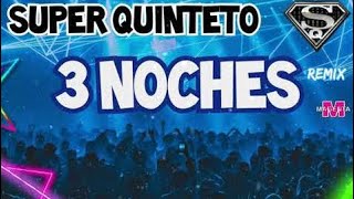 Tres noches  Super Quinteto Canta Huguito Flores  Video con LETRA [upl. by Aznarepse296]