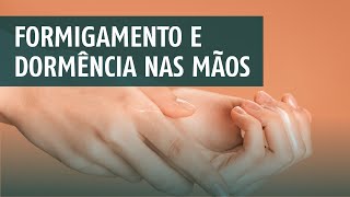 Formigamento e dormência constante nas mãos [upl. by Nahguav]