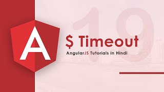 Timeout Service in AngularJS Hindi  19 [upl. by Airam]