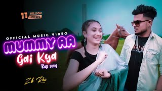 ZB  Mummy aa Gai kya Song  New Video [upl. by Suivatram]