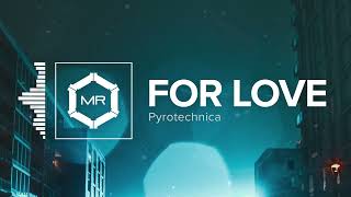 Pyrotechnica  For Love HD [upl. by Coltin]