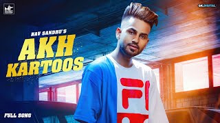 Akh Kartoos  Full Song  Nav Sandhu  Jaymeet Latest Punjabi Songs 2020  New Punjabi Songs [upl. by Namyac]