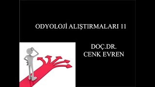 Odyoloji Alıştırmaları 11 [upl. by Cecil]