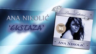 Ana Nikolic  Ekstaza  Audio 2008 HD [upl. by Ennayr]