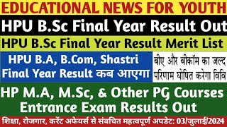 HPU BSc Final Year Result OutHPU BA BCom Shastri Final Year ResultHPU PG Entrance Exam Result [upl. by Urquhart6]