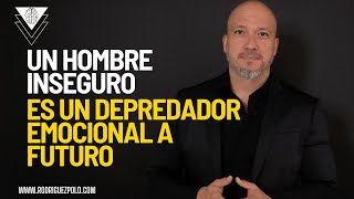 Un hombre inseguro… es un maltratador emocional a futuro [upl. by Loria]