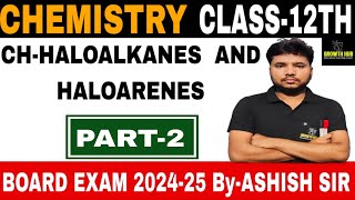 HALOALKANE AND HALOARENE PREPARATION METHOD OF HALOALKANE CHEMISTRY  CLASS12TH  BOARD EXAM 2025 [upl. by Nerua257]