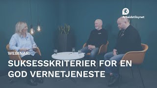 Webinar Suksesskriterier for en god vernetjeneste [upl. by Dympha]