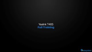 Yealink T46s  Full Training [upl. by Azral14]