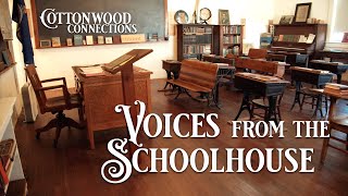 Cottonwood Connections • Voices from the Schoolhouse [upl. by Greta]