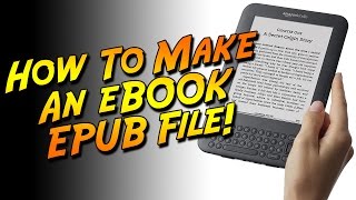 How to Make an eBook EPUB File [upl. by Notlim]