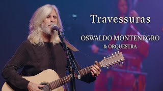 Travessuras  Oswaldo Montenegro amp Orquestra  Agenda de shows na descrição [upl. by Edrahc380]