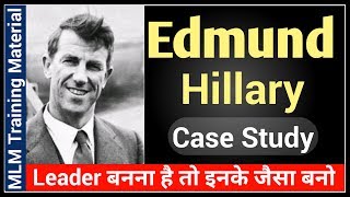 Edmund Hillary Case Study for every Network Marketer  ISNM Official [upl. by Marlie]