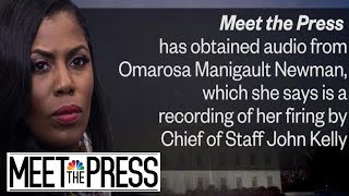 Exclusive Omarosa Reveals Secret White House Recording With John Kelly  Meet The Press  NBC News [upl. by Burroughs]