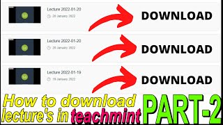 HOW TO DOWNLOAD LECTURE IN TEACHMINT For Students  PART2 [upl. by Gathard154]