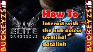 Elite Dangerous How to Interact with the hub access terminal datalink [upl. by Nahseez]