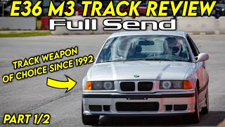 E36 M3 Track Review in 2024  From Stock to Track Weapon  Part 1 E36 Series [upl. by Flessel]