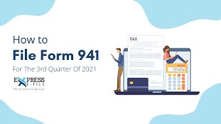 How To File Form 941 for the 3rd Quarter Of 2021  ExpressEfile [upl. by Rudolfo]