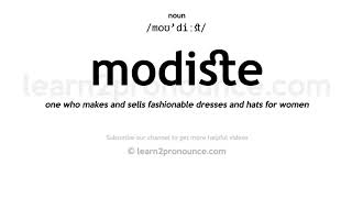 Pronunciation of Modiste  Definition of Modiste [upl. by Kalbli]