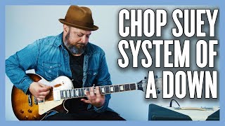 Chop Suey System Of A Down Guitar Lesson  Tutorial [upl. by Vassaux385]