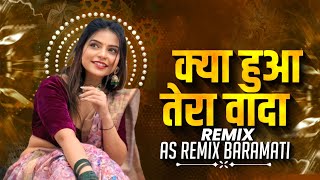 KYA HUA TERA WADA AS REMIX BARAMATI [upl. by Aitret]