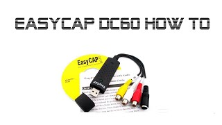 EasyCAP DC60 smusb 007  How To  Win7 Win10 Win11 64bit Drivers and Heat [upl. by Aim]